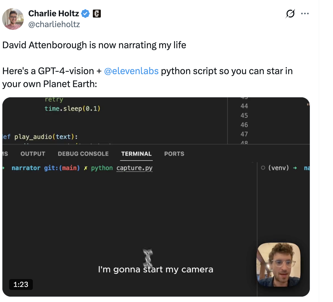 Charlie Holtz's tweet: David Attenborough is now narrating my life, built with GPT-4 Vision and ElevenLabs